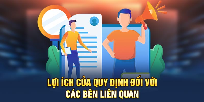 Lợi ích của quy định đối với các bên liên quan